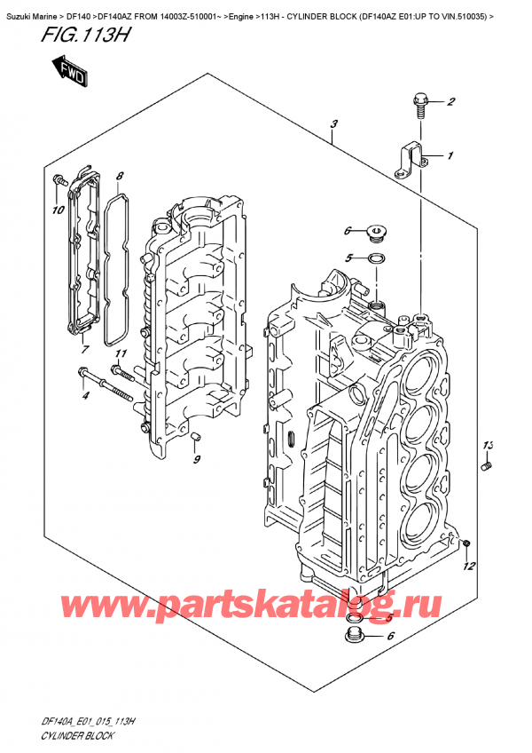  ,   , Suzuki DF140A ZL / ZX FROM 14003Z-510001~   2015 , Cylinder  Block (Df140Az  E01:up  To  Vin.510035)