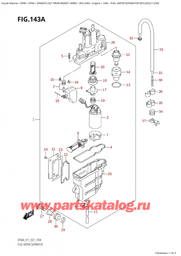   ,    ,  Suzuki DF60A TS / TL FROM 06002F-140001~  (E01 021), Fuel Vapor Separator (E01,E03,E11,E34)