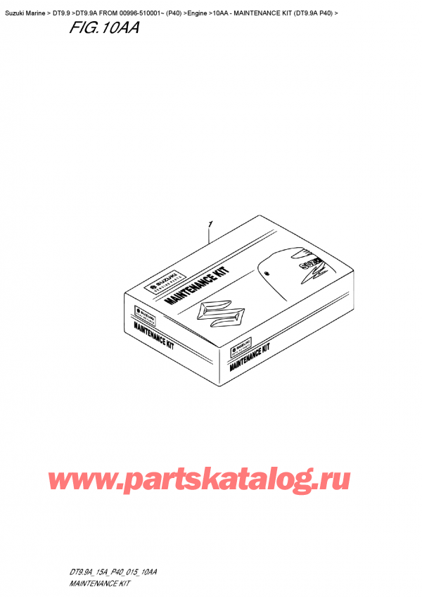  ,   , SUZUKI DT9.9A S FROM 00996-510001~ (P40)   2015 , Maintenance Kit (Dt9.9A P40)
